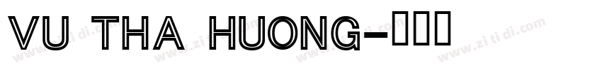 VU Tha Huong字体转换